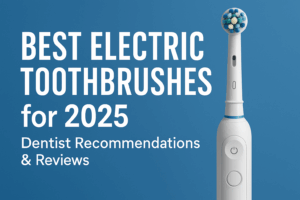 Best Electric Toothbrushes for 2025